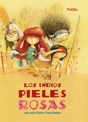 LOS INDIOS PIELES ROSAS