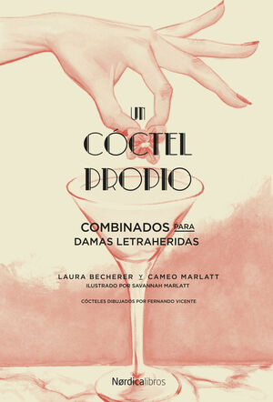 UN CÓCTEL PROPIO. COMBINADOS PARA DAMAS LETRAHERIDAS
