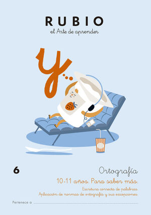 ORTOGRAFÍA. Nº6 (10-11 AÑOS. PARA SABER MÁS)