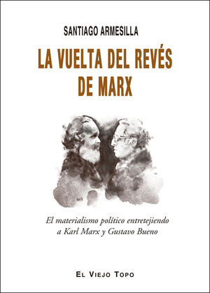 LA VUELTA DEL REVÉS DE MARX