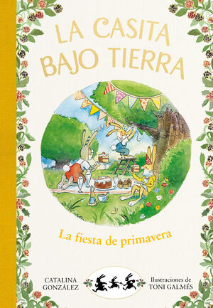LA CASITA BAJO TIERRA Nº2: LA FIESTA DE PRIMAVERA