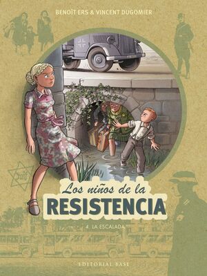 LOS NIÑOS DE LA RESISTENCIA. Nº4: LA ESCALADA