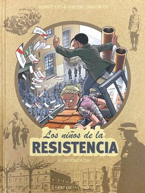 LOS NIÑOS DE LA RESISTENCIA. Nº6: ¡DESOBEDECER!