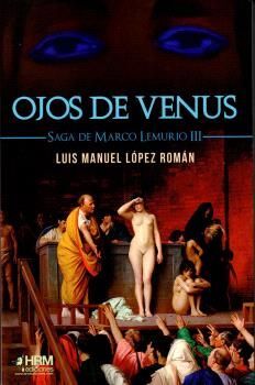 OJOS DE VENUS (SAGA DE MARCO LEMURIO III)