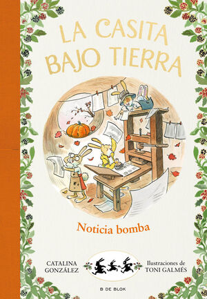 LA CASITA BAJO TIERRA Nº5:  ¡NOTICIA BOMBA!