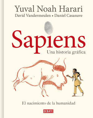 SAPIENS. UNA HISTORIA GRÁFICA. Nº1: EL NACIMIENTO DE LA HUMANIDAD