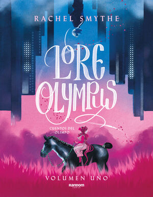 LORE OLYMPUS. CUENTOS DEL OLIMPO. Nº1