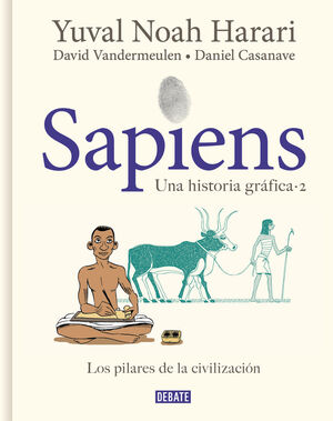 SAPIENS. UNA HISTORIA GRÁFICA. Nº2: LOS PILARES DE LA CIVILIZACIÓN