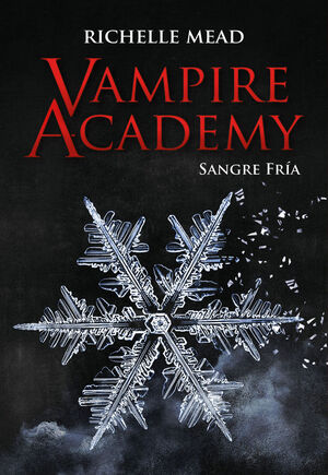 VAMPIRE ACADEMY. Nº2: SANGRE FRÍA