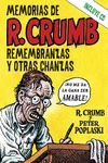 MEMORIAS DE R. CRUMB. REMEMBRANZAS Y OTRAS CHANZAS