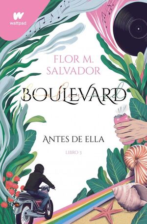 BOULEVARD. LIBRO 3. ANTES DE ELLA (EDICIÓN REVISADA POR LA AUTORA)