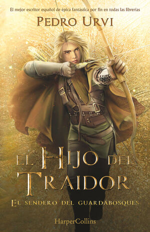 EL HIJO DEL TRAIDOR (EL SENDERO DEL GUARDABOSQUES Nº1)