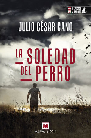 LA SOLEDAD DEL PERRO (INSPECTOR MONFORT 6)