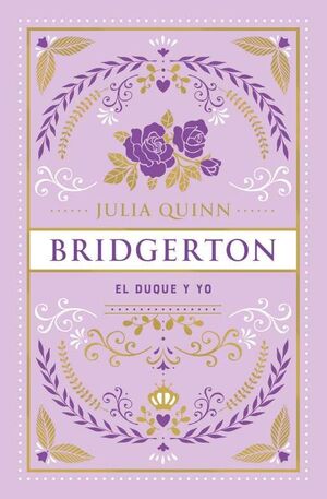 EL DUQUE Y YO (BRIDGERTON 1. ED. ESPECIAL)