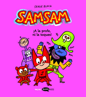 SAMSAM. Nº3: ¡A LA PROFE, NI LA TOQUES!