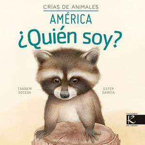 ¿QUIÉN SOY? CRÍAS DE ANIMALES. AMÉRICA.