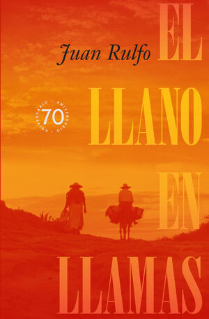 EL LLANO EN LLAMAS (EDICIÓN ESPECIAL 70 ANIVERSARIO)