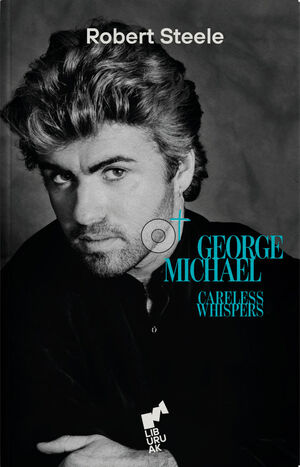 GEORGE MICHAEL. CARELESS WHISPERS