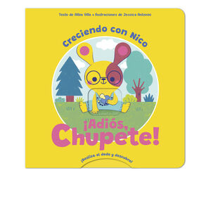 ¡ADIÓS, CHUPETE! CRECIENDO CON NICO