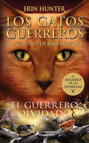 LOS GATOS GUERREROS  EL AUGURIO DE LAS ESTRELLAS 5 - EL GUERRERO OLVIDADO
