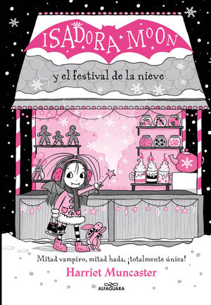 GRANDES HISTORIAS DE ISADORA MOON Nº6: ISADORA MOON Y EL FESTIVAL DE LA NIEVE