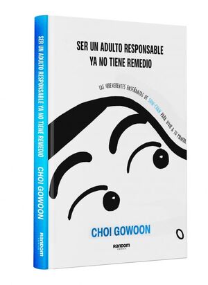 SER UN ADULTO RESPONSABLE YA NO TIENE REMEDIO