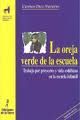 OREJA VERDE DE LA ESCUELA, LA