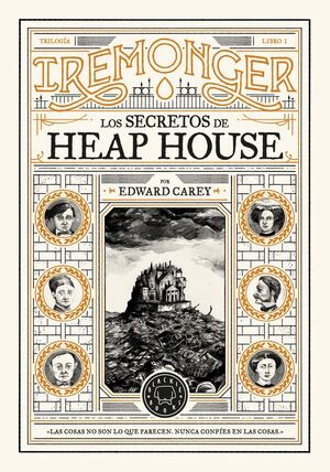 TRILOGÍA IREMONGER. Nº1: LOS SECRETOS DE HEAP HOUSE