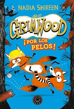 GRIMWOOD. Nº2: ¡POR LOS PELOS!
