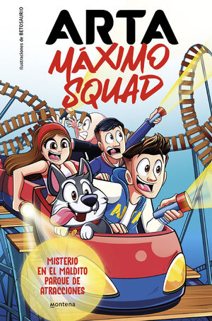 ARTA MÁXIMO SQUAD. Nº3: MISTERIO EN EL MALDITO PARQUE DE ATRACCIONES