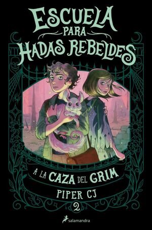 A LA CAZA DEL GRIM (ESCUELA PARA HADAS REBELDES 2)