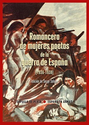 ROMANCERO DE MUJERES POETAS DE LA GUERRA DE ESPAÑA (1936-1939)