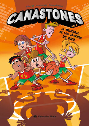 CANASTONES. Nº2: EL MISTERIO DE LOS JÓVENES DE ORO