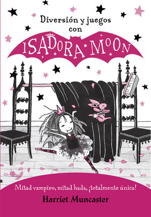 ISADORA MOON. DIVERSIÓN Y JUEGOS CON ISADORA MOON