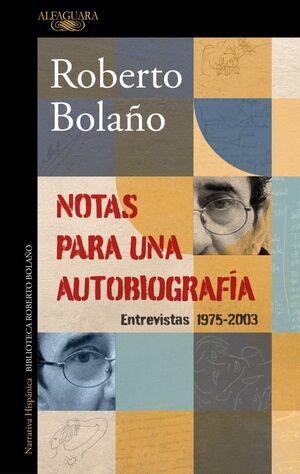NOTAS PARA UNA AUTOBIOGRAFÍA. ENTREVISTAS (1975-2003)