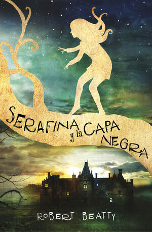 SERAFINA. Nº1: SERAFINA Y LA CAPA NEGRA
