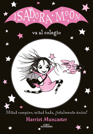 ISADORA MOON. Nº1: VA AL COLEGIO