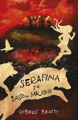 SERAFINA. Nº2: SERAFINA Y EL BASTÓN MALIGNO