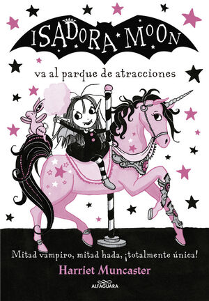 ISADORA MOON. Nº7: VA AL PARQUE DE ATRACCIONES