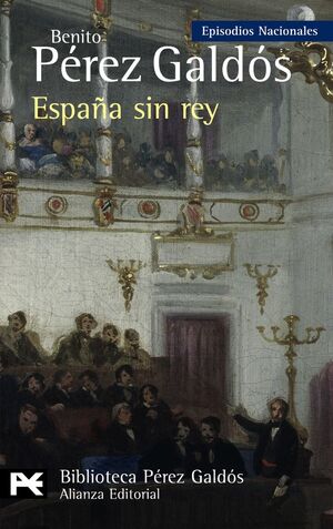 EPISODIOS NACIONALES. SERIE FINAL. Nº41: ESPAÑA SIN REY