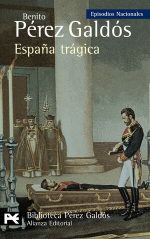 EPISODIOS NACIONALES. SERIE FINAL. Nº42: ESPAÑA TRÁGICA