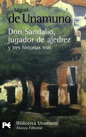 NOVELA DE DON SANDALIO, JUGADOR DE AJEDREZ Y TRES HISTORIAS MÁS, LA