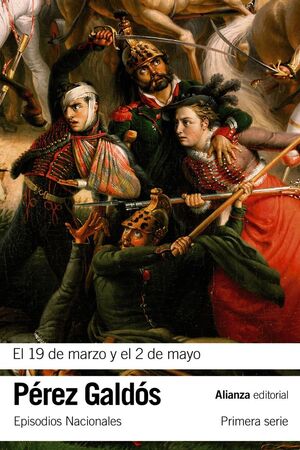 EPISODIOS NACIONALES. PRIMERA SERIE. Nº3: EL 19 DE MARZO Y EL 2 DE MAYO