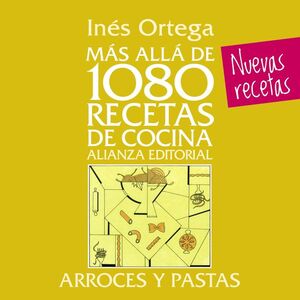 MÁS ALLÁ DE 1080 RECETAS DE COCINA: ARROCES Y PASTAS