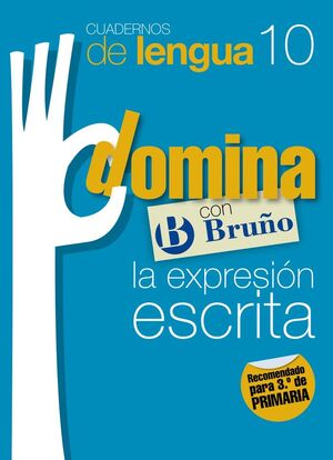 CUADERNO LENGUA DOMINA Nº10 EXPRESIÓN ESCRITA 3º PRIMARIA