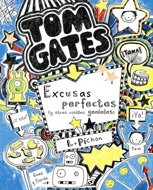 TOM GATES. Nº2: EXCUSAS PERFECTAS (Y OTRAS COSILLAS GENIALES)