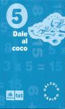 DALE AL COCO, CÁLCULO RÁPIDO, 5 EDUCACIÓN PRIMARIA