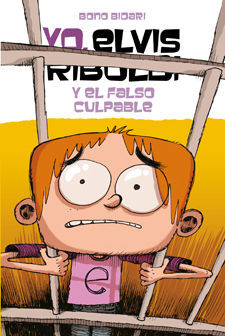 YO, ELVIS RIBOLDI. Nº6: Y EL FALSO CULPABLE