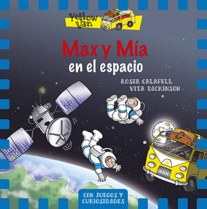 THE YELLOW VAN. Nº4: MAX Y MÍA EN EL ESPACIO