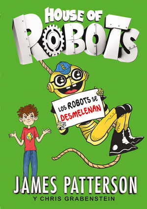 HOUSE OF ROBOTS. Nº2: LOS ROBOTS SE DESMELENAN
